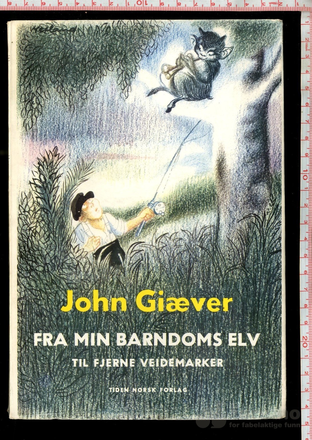 Giæver, John - Fra min barndoms elv til fjerne veidemarker (1960)