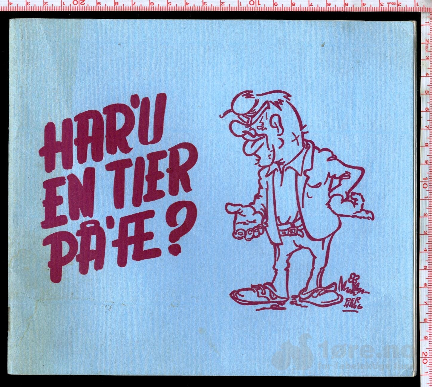 HAR`U EN TIER PÅ`Æ? 1973