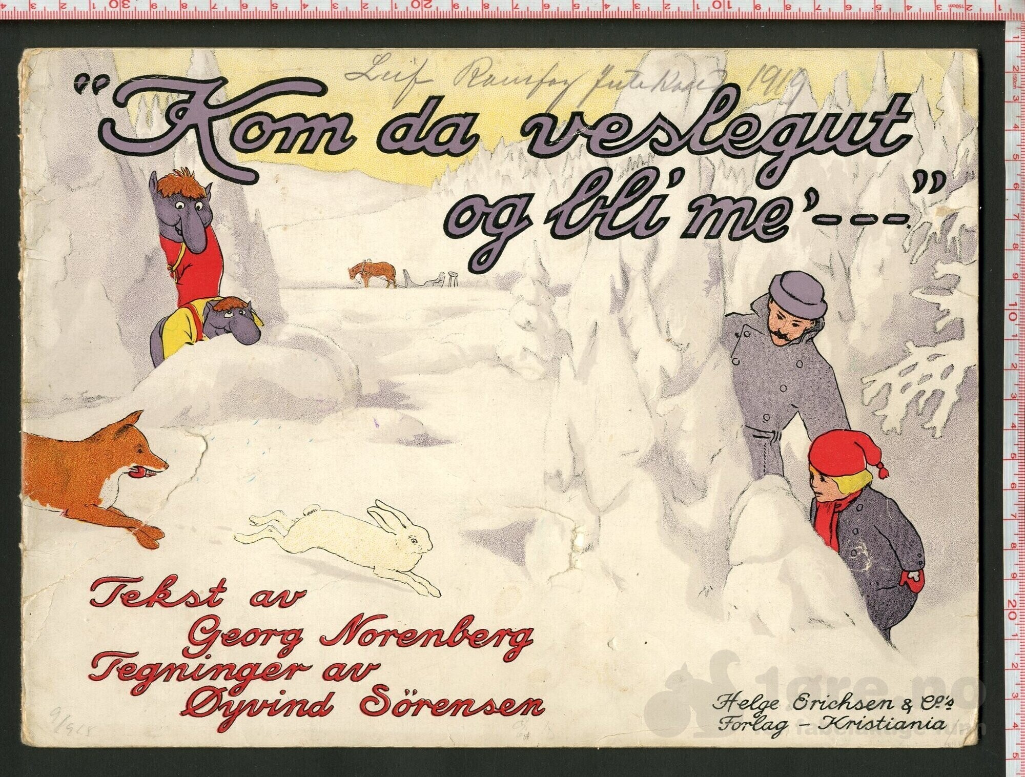 Kom da veslegut og bli me`---" 1919? Tekst Georg Norenberg, Tegninger Øyvind Sørensen.